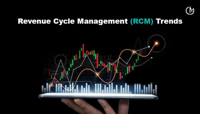 Top Revenue Cycle Management (RCM) Trends to Know in 2025